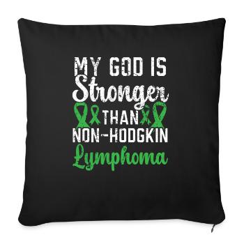 My God Is Stronger Than Non-Hodgkin Lymphoma - Sofa pillowcase 17,3'' x 17,3'' (45 x 45 cm) - black - Front