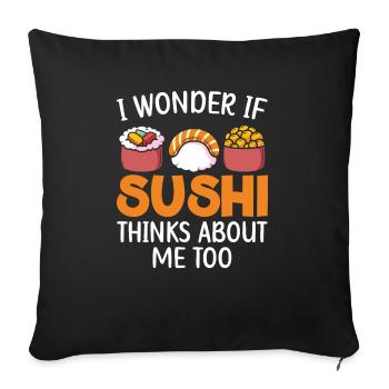 Si les sushis pensent à moi aussi de la nourriture japonaise - Housse de coussin décorative 45 x 45 cm - noir - Devant