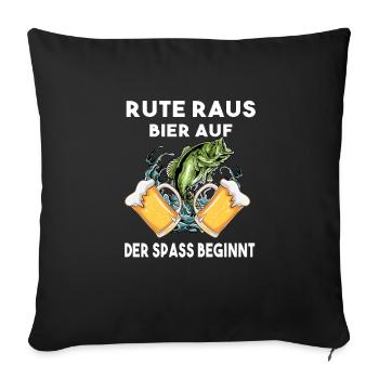 Rute raus Bier auf der Spass beginnt Angeln Angler - Sofakissenbezug 45 x 45 cm - Schwarz - Vorne