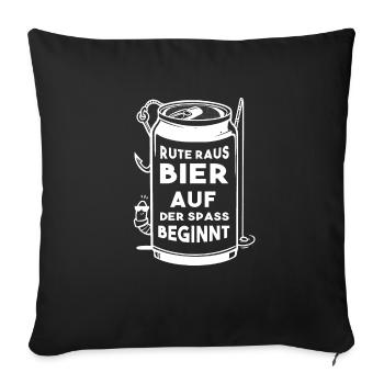 Rute raus Bier auf der Spass beginnt Angeln Angler - Sofakissenbezug 45 x 45 cm - Schwarz - Vorne