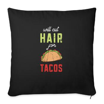 Coupera les cheveux pour Tacos Drôle Coiffeur - - Housse de coussin décorative 45 x 45 cm - noir - Devant