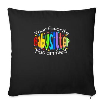 Votre baby-sitter préférée est arrivée - - Housse de coussin décorative 45 x 45 cm - noir - Devant