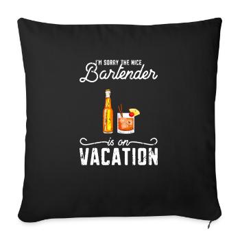 Je suis désolé que le gentil barman soit en vacances - - Housse de coussin décorative 45 x 45 cm - noir - Devant