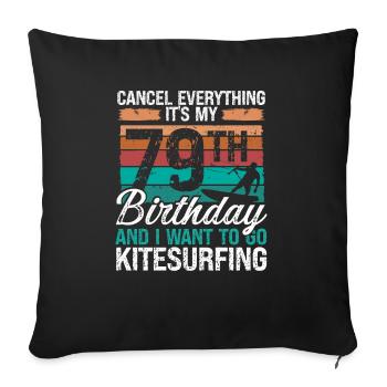 79 Birthday Kiteboarding Kitesurfer 79 Year Old - Sofakissenbezug 45 x 45 cm - Schwarz - Vorne