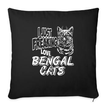 I Just Freaking Love Bengal Cats Funny T-Shirt - Sofa pillowcase 17,3'' x 17,3'' (45 x 45 cm) - black - Front