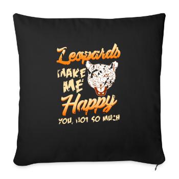 Leopards Make Me Happy You Not So Much T-Shirt - Sofa pillowcase 17,3'' x 17,3'' (45 x 45 cm) - black - Front