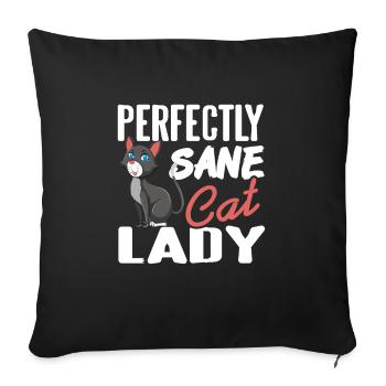 Perfectly Sane Cat Lady Funny Cat Lover T-Shirt - Sofa pillowcase 17,3'' x 17,3'' (45 x 45 cm) - black - Front