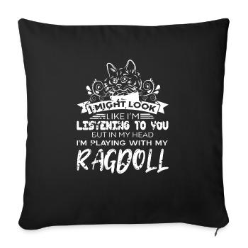 In My Head I'm Playing With My Ragdoll T-Shirt - Sofa pillowcase 17,3'' x 17,3'' (45 x 45 cm) - black - Front