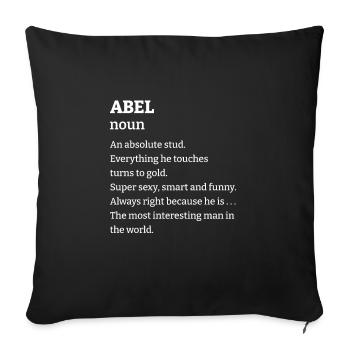 Abel: An absolute stud. Everthing he touches turns - Sofakissenbezug 45 x 45 cm - Schwarz - Vorne
