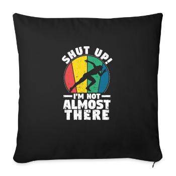 Running Funny Marathon Runner Shut Up I - Sofa pillowcase 17,3'' x 17,3'' (45 x 45 cm) - black - Front