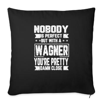 Wagner Nobody is Perfect Gift - Sofa pillowcase 17,3'' x 17,3'' (45 x 45 cm) - black - Front
