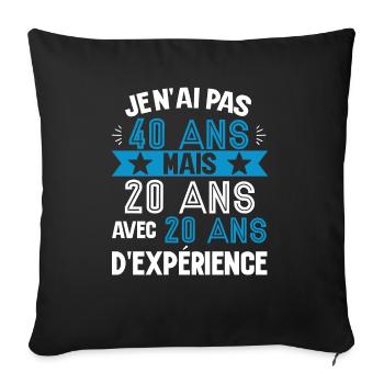 Cadeau anniversaire 40 ans rigolo homme - Housse de coussin décorative 45 x 45 cm - noir - Devant