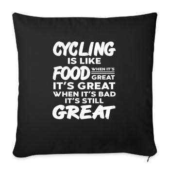Cycling Is Like Food When It's Great It's Great - Sofa pillowcase 17,3'' x 17,3'' (45 x 45 cm) - black - Front