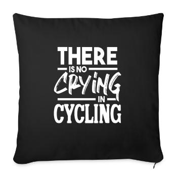 There Is No Crying In Cycling Funny T-Shirt - Sofakissenbezug 45 x 45 cm - Schwarz - Vorne