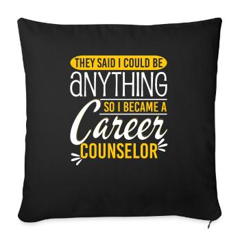 I Became A Career Counselor - Sofa pillowcase 17,3'' x 17,3'' (45 x 45 cm) - black - Front