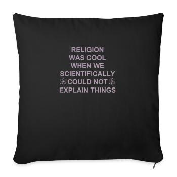 Religion was cool when we didn't do things - Sofa pillowcase 17,3'' x 17,3'' (45 x 45 cm) - black - Front