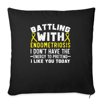 Battling With Endometriosis Awareness Disease - Sofa pillowcase 17,3'' x 17,3'' (45 x 45 cm) - black - Front