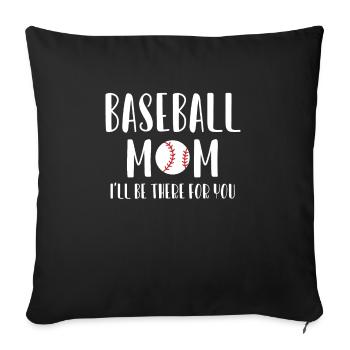 Baseball Maman Je serai là pour toi Chemise - Housse de coussin décorative 45 x 45 cm - noir - Devant