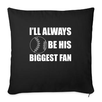 I´ll Always Be His Biggest Fan Baseball - Sofakissenbezug 45 x 45 cm - Schwarz - Vorne