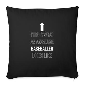 This Is What A Awesome Baseballer Looks Like - Sofakissenbezug 45 x 45 cm - Schwarz - Vorne