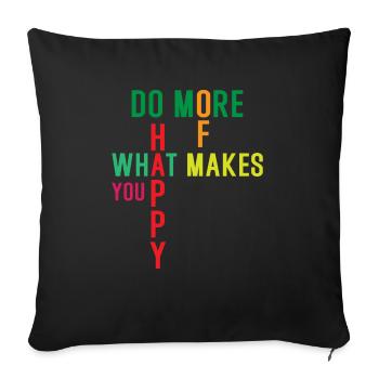 Faites plus de ce qui vous rend heureux - Housse de coussin décorative 45 x 45 cm - noir - Devant