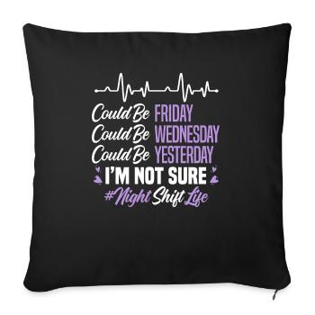 Night Shift Life Graveyard Shift Worker Employee - Sofa pillowcase 17,3'' x 17,3'' (45 x 45 cm) - black - Front