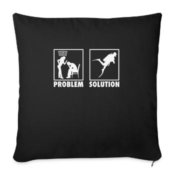 Scuba Diving Scuba Diver Statement Problem - Sofakissenbezug 45 x 45 cm - Schwarz - Vorne