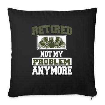 Not My Problem Anymore Retirement T-Shirt Present - Sofa pillowcase 17,3'' x 17,3'' (45 x 45 cm) - black - Front