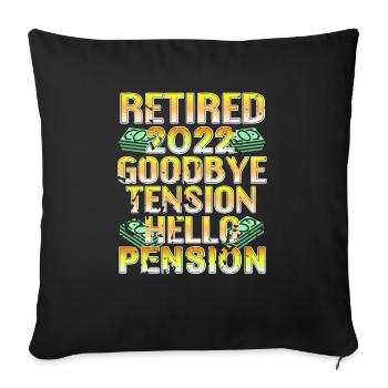 Goodbye Tension Hello Pension 2022 Retirement - Sofa pillowcase 17,3'' x 17,3'' (45 x 45 cm) - black - Front