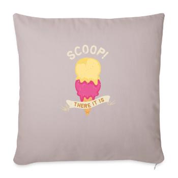 Scoop there it is - Colorful Delicious Sweet - Sofa pillowcase 17,3'' x 17,3'' (45 x 45 cm) - light taupe - Front
