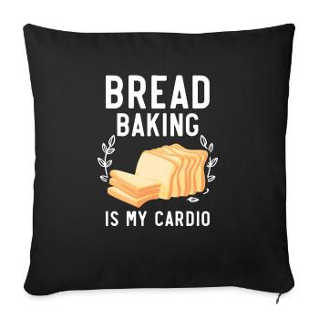 Bread Baking Is My Cardio Baker Bake Bakery Bread - Sofa pillowcase 17,3'' x 17,3'' (45 x 45 cm) - black - Front