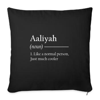 AALIYAH 1. Like a normal person, just much cooler. - Sofakissenbezug 45 x 45 cm - Schwarz - Vorne