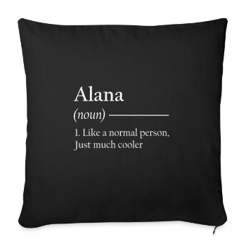 ALANA 1. Like a normal person, just much cooler. - Sofakissenbezug 45 x 45 cm - Schwarz - Vorne
