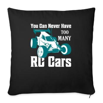 You Can Never Have Too Many RC Cars Model Car - Sofa pillowcase 17,3'' x 17,3'' (45 x 45 cm) - black - Front