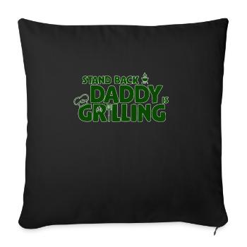 Stand Back! Daddy is grilling! Griller, BBQ - Sofa pillowcase 17,3'' x 17,3'' (45 x 45 cm) - black - Front