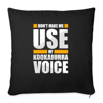 Ne me faites pas utiliser ma voix Kookaburra - Housse de coussin décorative 45 x 45 cm - noir - Devant
