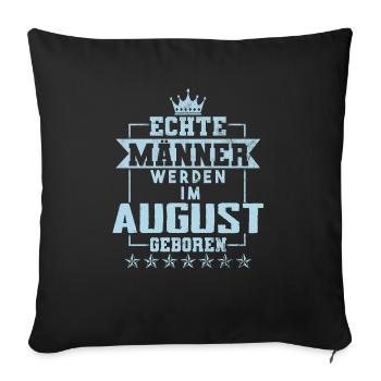 Echte Helden werden im August geboren - Sofakissenbezug 45 x 45 cm - Schwarz - Vorne