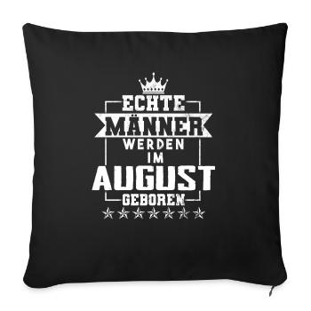 Echte Helden werden im August geboren - Sofakissenbezug 45 x 45 cm - Schwarz - Vorne