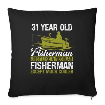 31 Year Old Fisherman Fishing Rod 31 Anglers - Sofa pillowcase 17,3'' x 17,3'' (45 x 45 cm) - black - Front