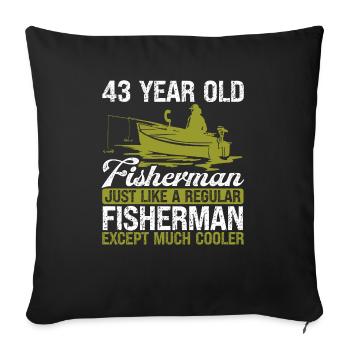 43 Year Old Fisherman Fishing Rod 43 Anglers - Sofa pillowcase 17,3'' x 17,3'' (45 x 45 cm) - black - Front