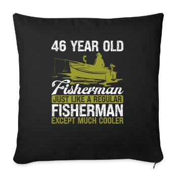 46 Year Old Fisherman Fishing Rod 46 Anglers - Sofa pillowcase 17,3'' x 17,3'' (45 x 45 cm) - black - Front