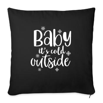 Baby its cold - Sofakissenbezug 45 x 45 cm - Schwarz - Vorne