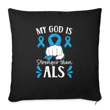 My God Is Stronger Than ALS Awareness Christian - Sofa pillowcase 17,3'' x 17,3'' (45 x 45 cm) - black - Front
