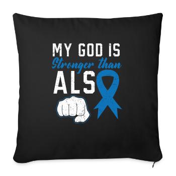 My God Is Stronger Than ALS Awareness Christian - Sofa pillowcase 17,3'' x 17,3'' (45 x 45 cm) - black - Front