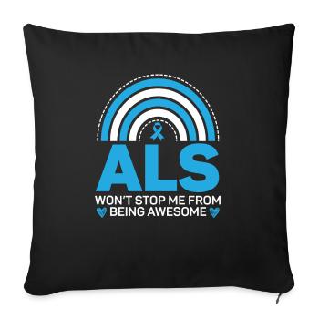 ALS Won't Stop Me From Being Awesome ALS Awareness - Sofa pillowcase 17,3'' x 17,3'' (45 x 45 cm) - black - Front
