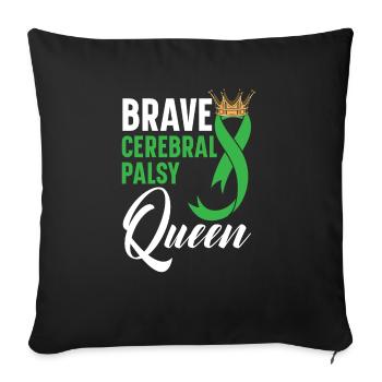 Brave Zerebralparese Queen CP Krankheit Störung - Sofakissenbezug 45 x 45 cm - Schwarz - Vorne