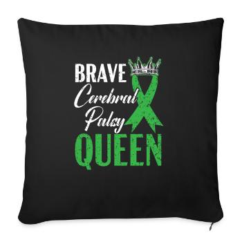 Brave Zerebralparese Queen CP Krankheit Störung - Sofakissenbezug 45 x 45 cm - Schwarz - Vorne