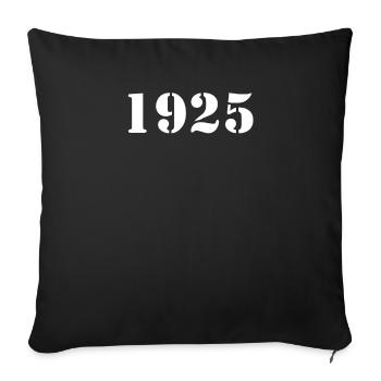 1925 - One Thousand Nine Hundred Twenty Five, Born - Sofakissenbezug 45 x 45 cm - Schwarz - Vorne