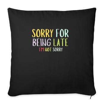 Un retard tardif vient plus tard dans le verdict - Housse de coussin décorative 45 x 45 cm - noir - Devant