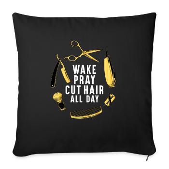 wake pray cut hair all day Design - Sofakissenbezug 45 x 45 cm - Schwarz - Vorne